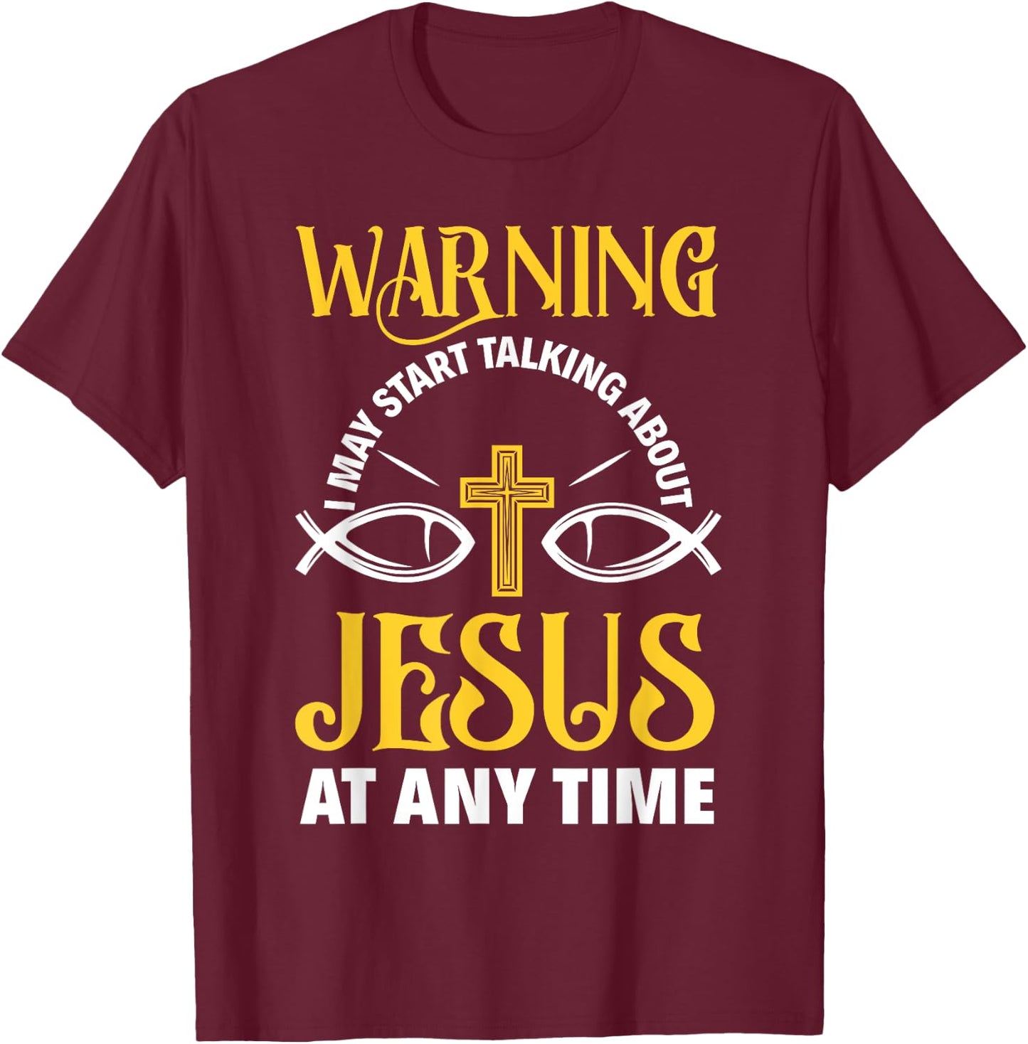 Warning I May Start Talking About Jesus Funny Pastor T-Shirt - T-Shirt | Maroon