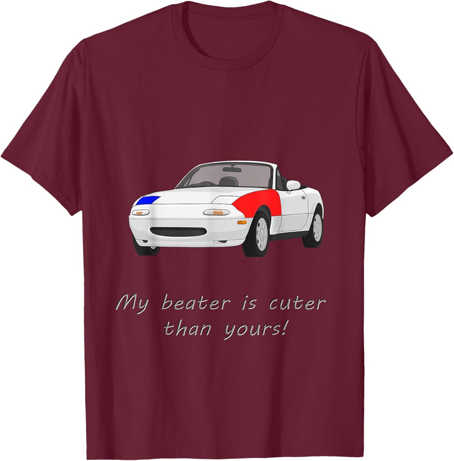 Beater Miata T-Shirt - T-Shirt | Maroon