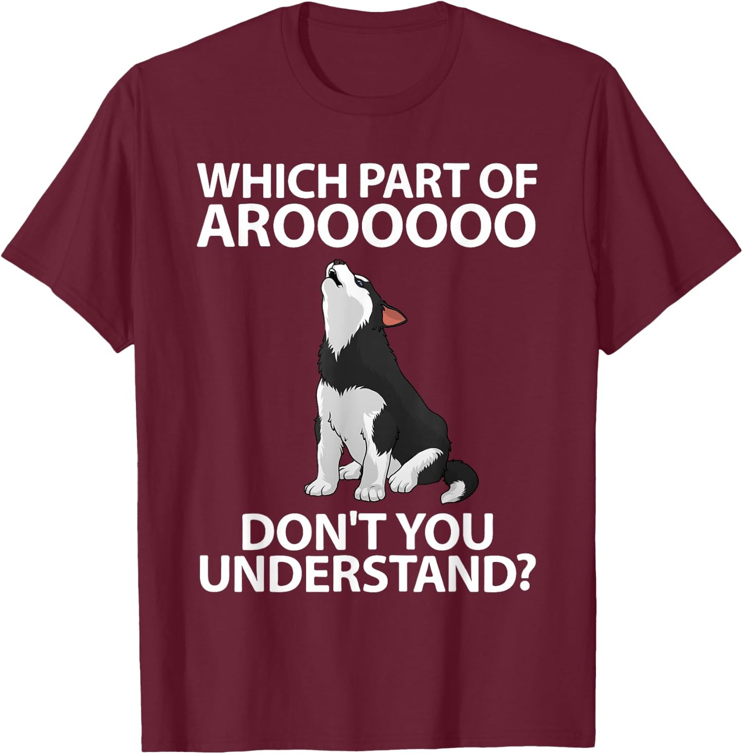 Funny Siberian Husky Women Puppy Dog Huskies Lover T-Shirt - T-Shirt | Maroon