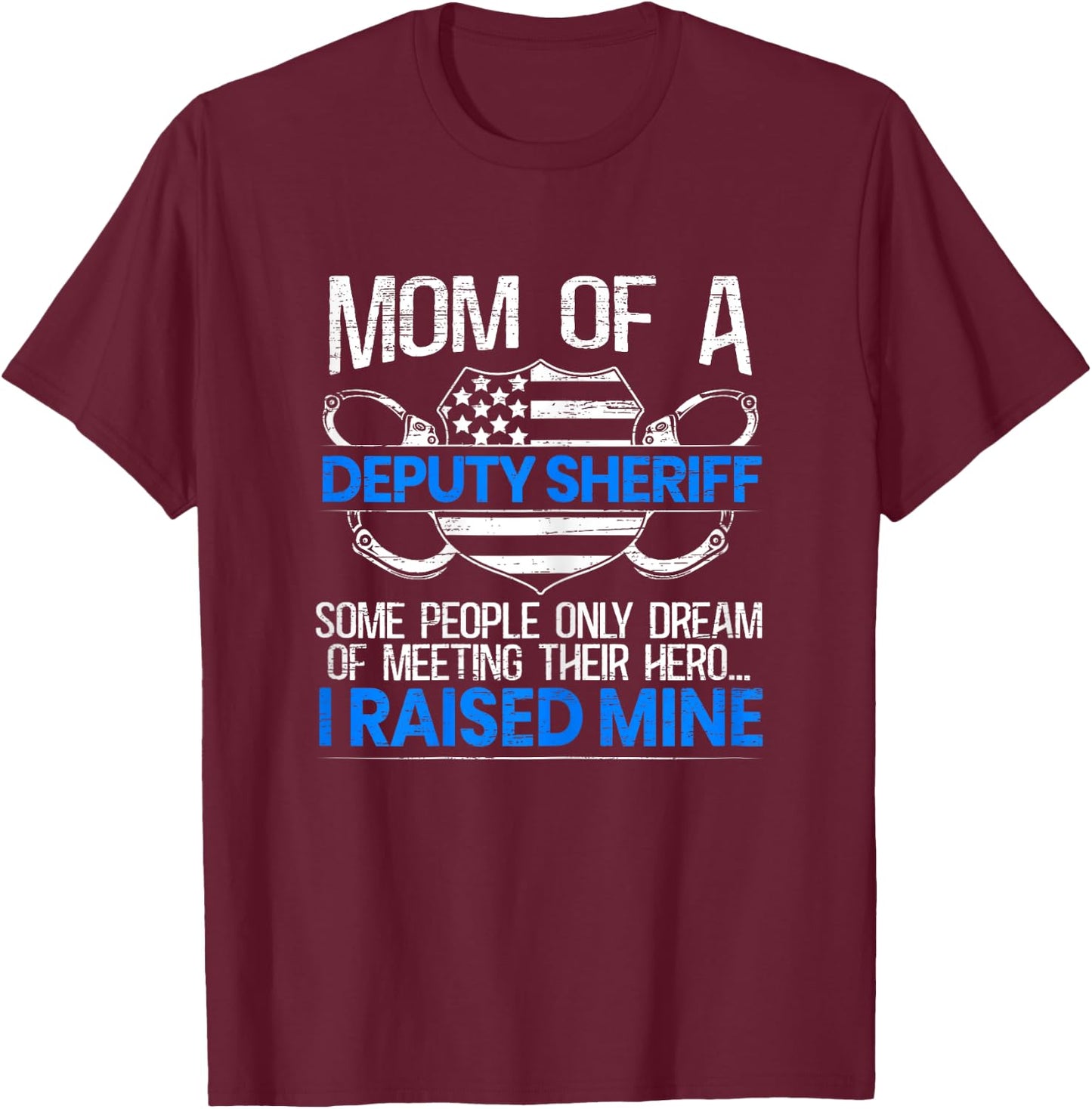Proud Deputy Sheriff Mom Law Enforcement Thin Blue Line T-Shirt - T-Shirt | Maroon