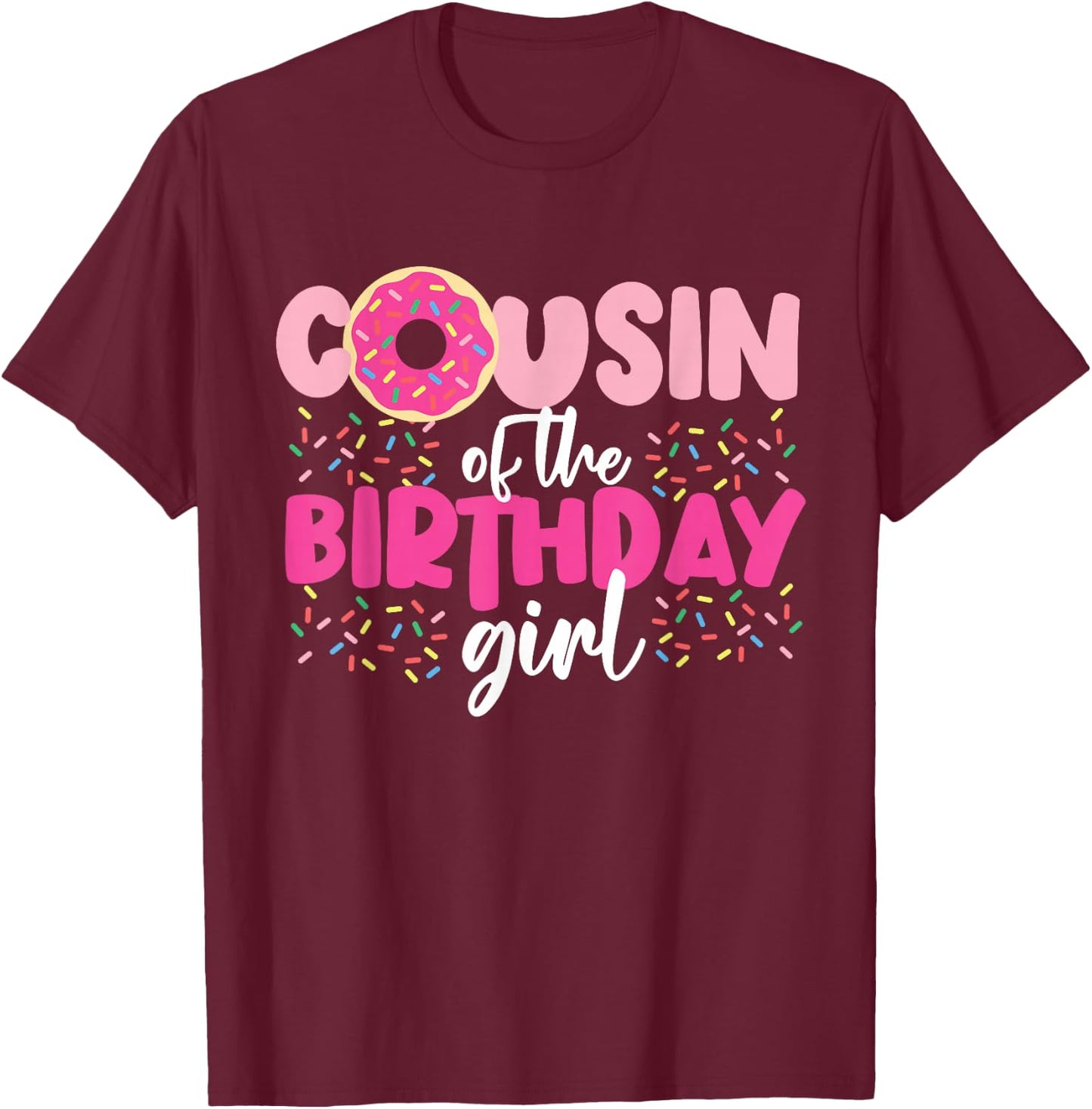 Cousin Of The Birthday Girl Donut T-Shirt - T-Shirt | Maroon