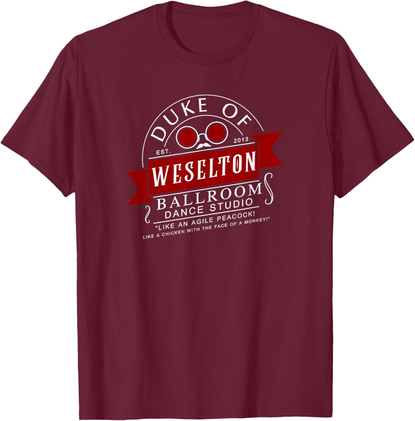 Weselton Ballroom Dance Studio Est. 2013 T-Shirt - T-Shirt | Maroon