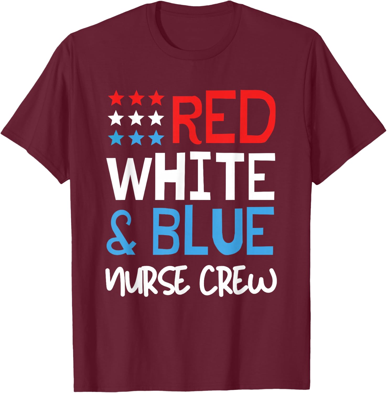 4th of July Nurse Crew Scrub Tops Patriotic Nurses Matching T-Shirt - T-Shirt | Maroon