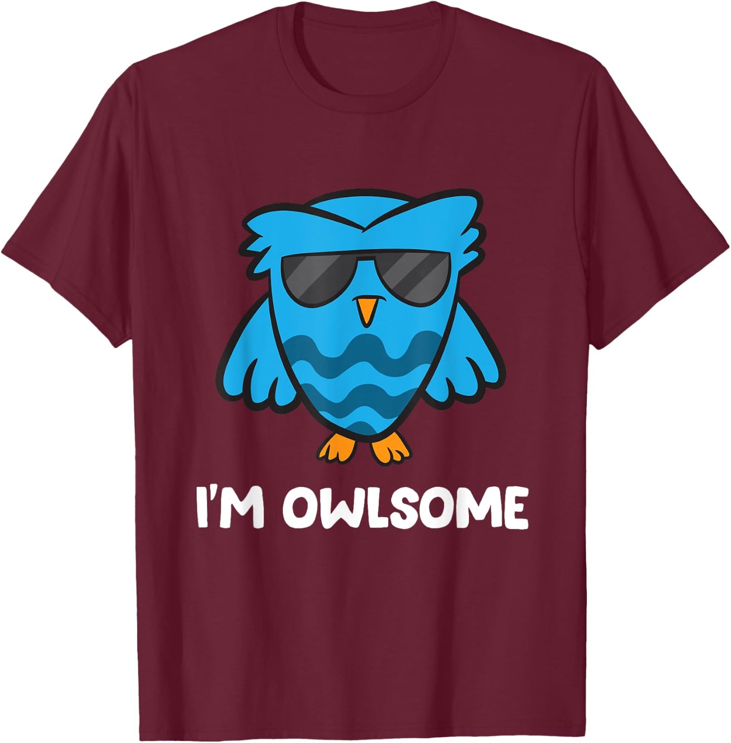 I'm Owlsome Bird Love Owl T-Shirt - T-Shirt | Maroon