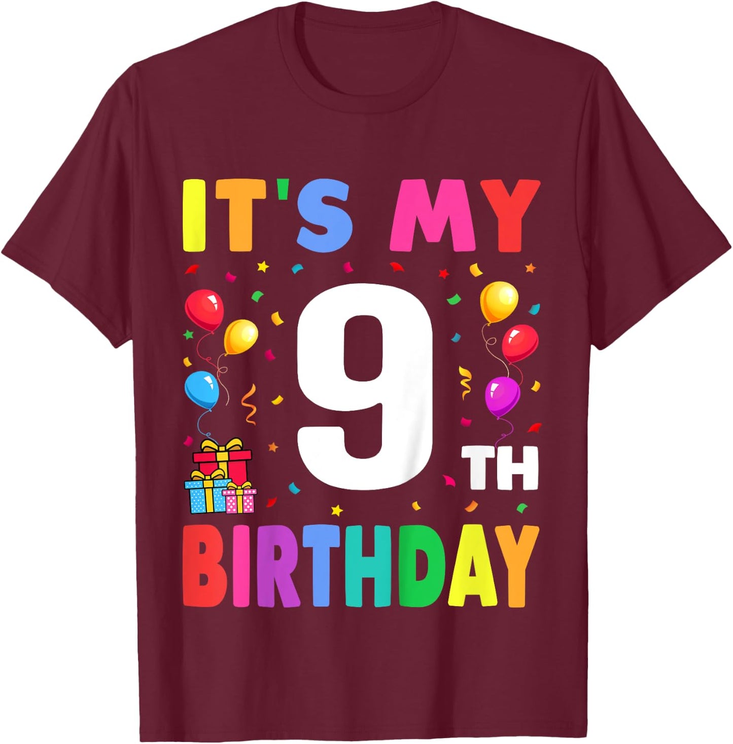 It's My 9th Birthday 9 Nine Happy Birthday Boys or Girls T-Shirt - T-Shirt | Maroon