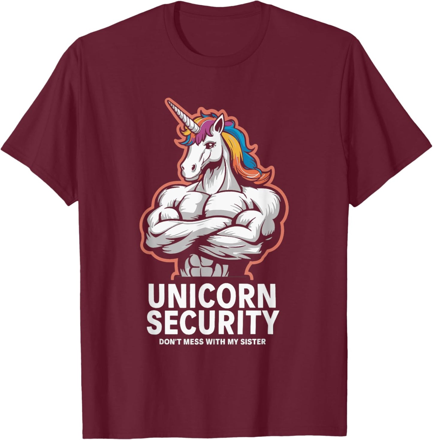 Unicorn Security Don't Mess With My Sister T-Shirt - T-Shirt | Maroon
