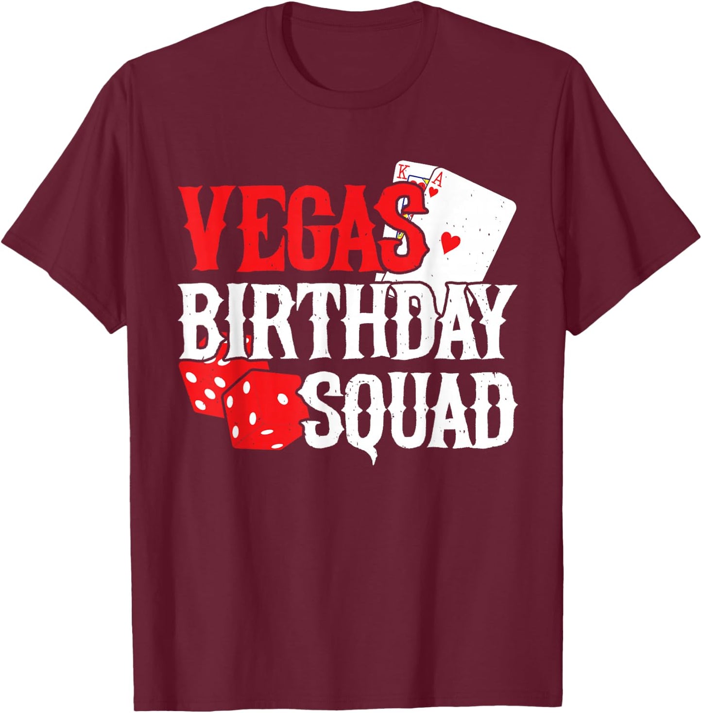Las Vegas Birthday - Party in Vegas - Vegas Birthday Squad T-Shirt - T-Shirt | Maroon