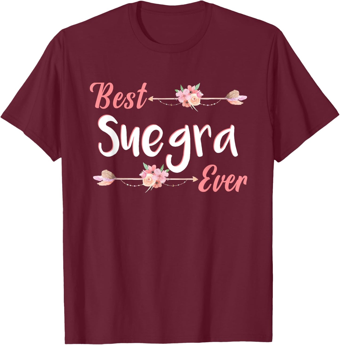 Best Suegra Ever Spanish Mother In Law Floral T-Shirt - T-Shirt | Maroon
