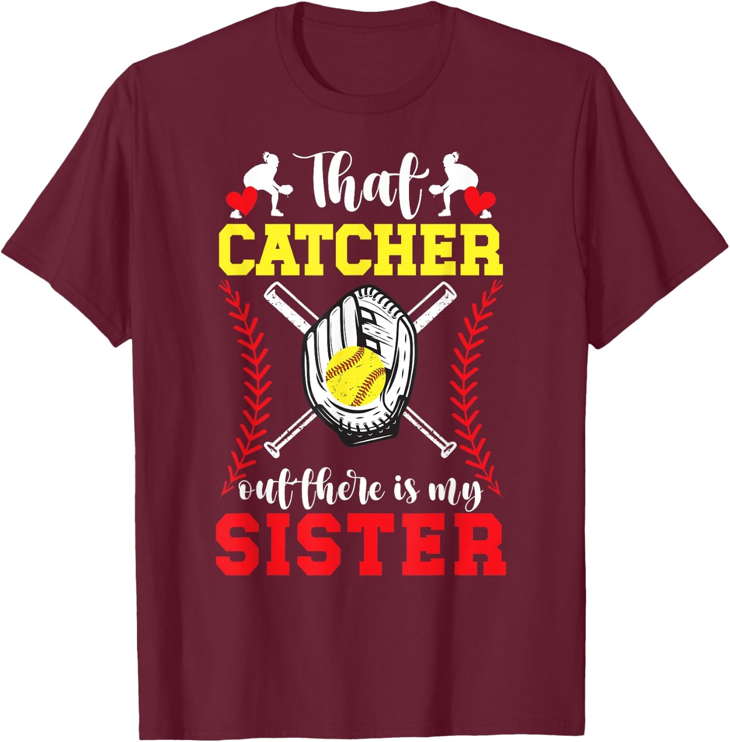 My Sister Softball Catcher Sister Of A Softball Catcher T-Shirt - T-Shirt | Maroon