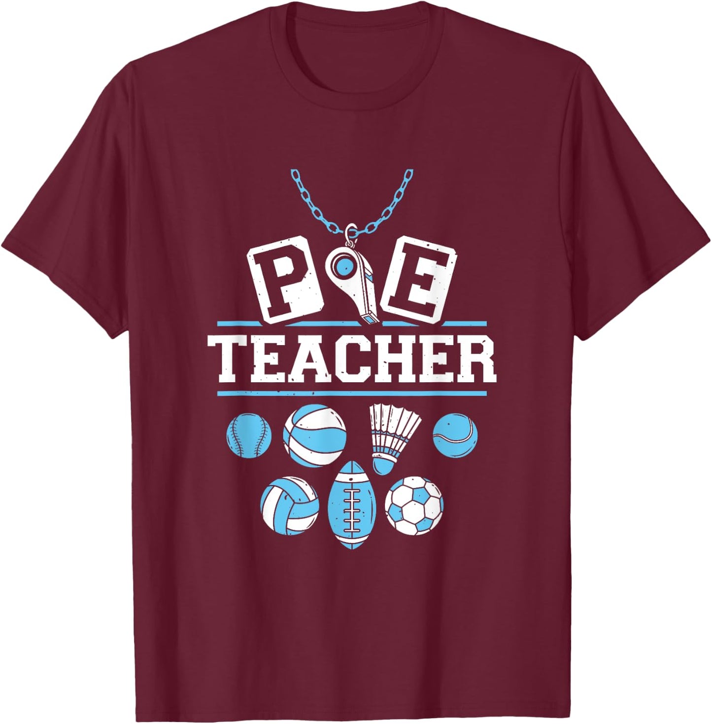 Physical Education Teacher - PE Teacher T-Shirt - T-Shirt | Maroon