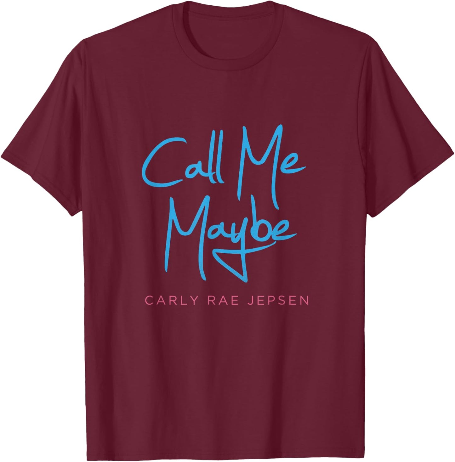 Call Me Maybe T-Shirt - T-Shirt | Maroon