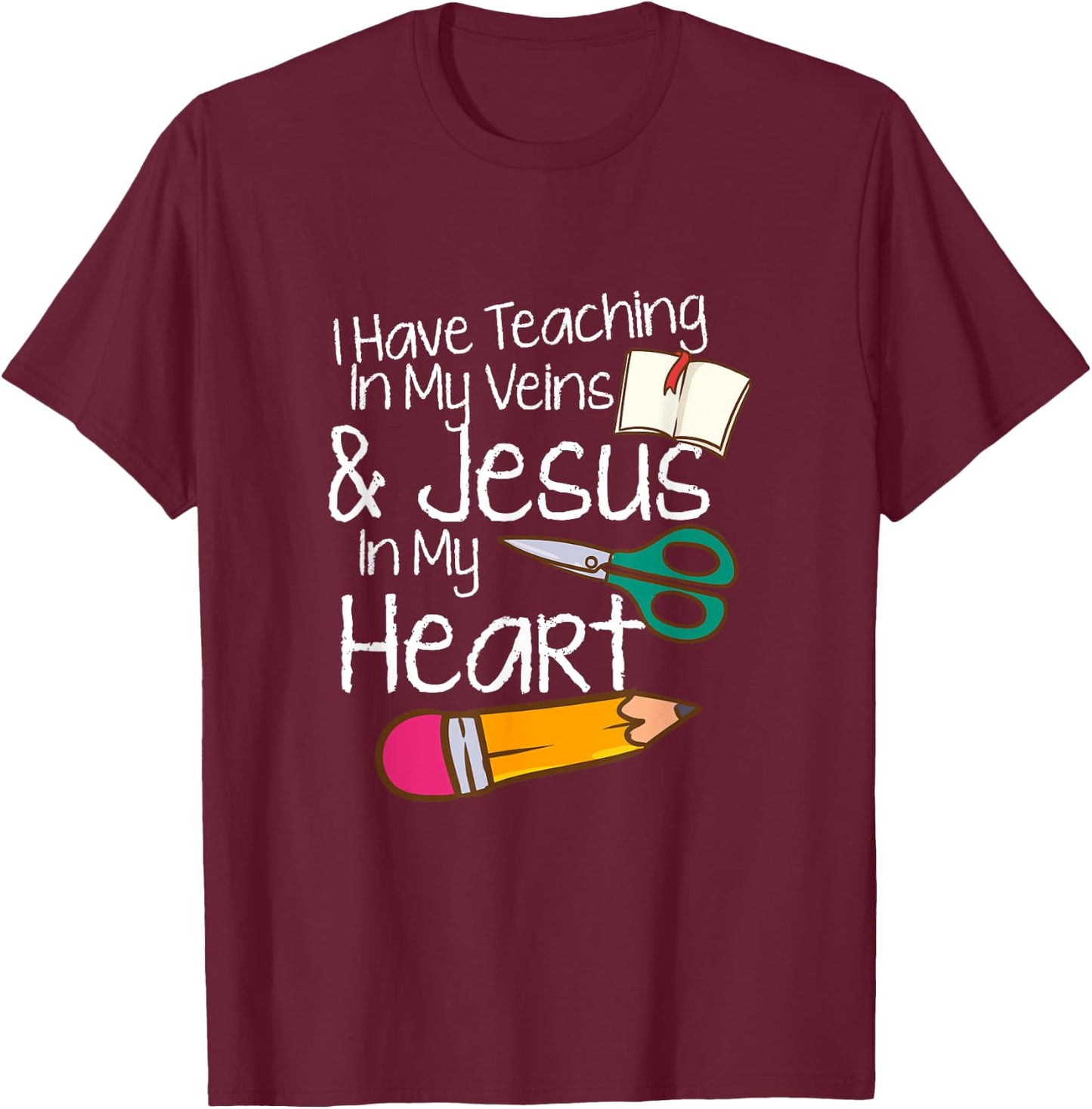 Teaching In My Veins Jesus In My Heart Sunday School Teacher T-Shirt - T-Shirt | Maroon