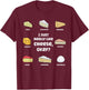 Funny I Just Really Like Cheese, Okay Cheese Lover T-Shirt - T-Shirt | Maroon