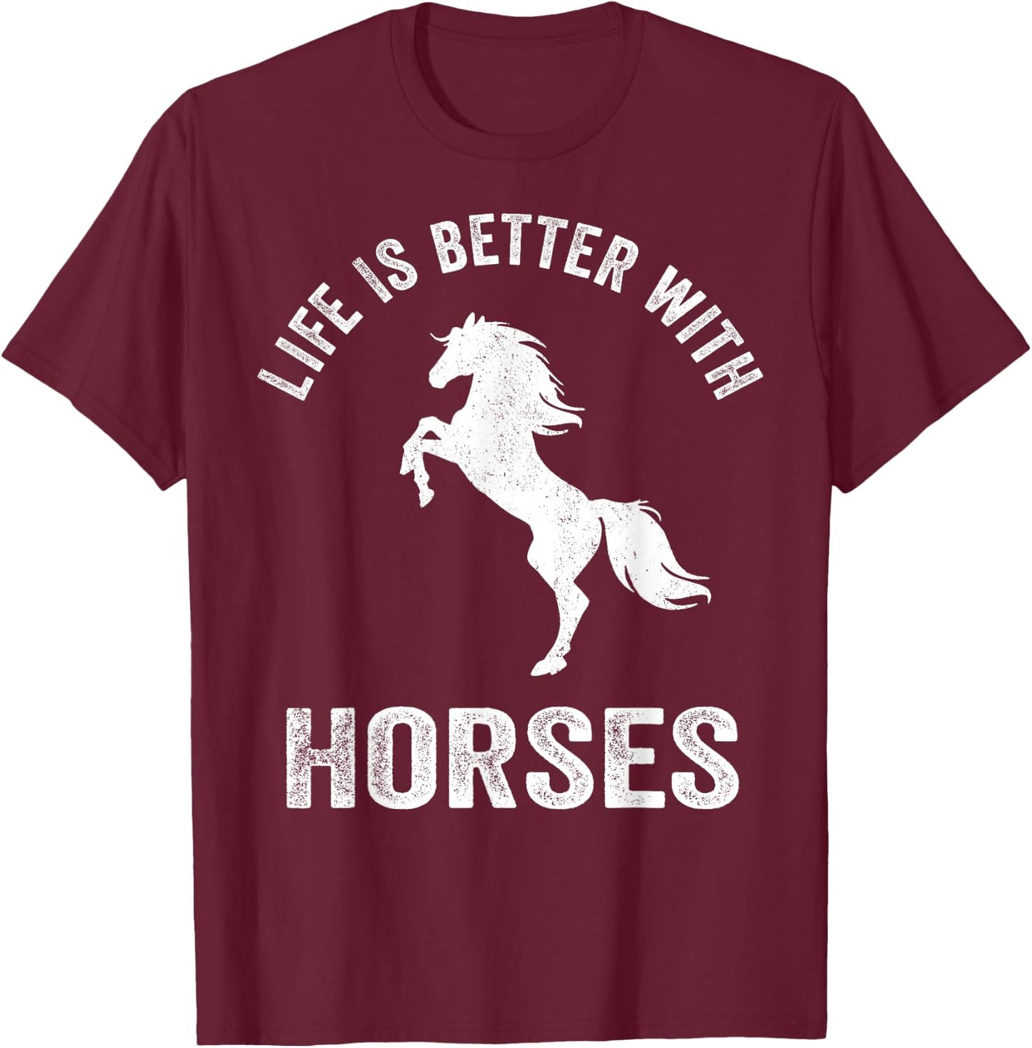 Cute Life Is Better With Horses Horseback Riding Shirt T-Shirt - T-Shirt | Maroon