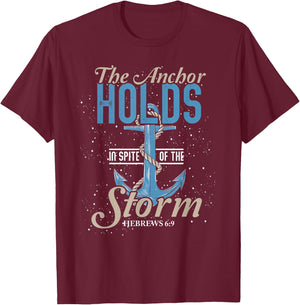The Anchor Holds In Spite Of The Storm Prayer T-Shirt - T-Shirt | Maroon