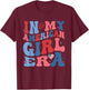 Groovy In My American Girl Era Funny 4th Of July T-Shirt - T-Shirt | Maroon