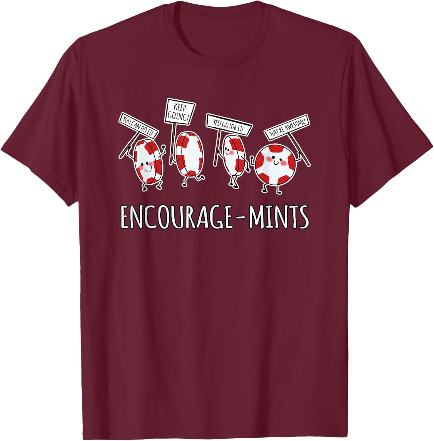 Encourage-Mints - Funny Pun T-Shirt - T-Shirt | Maroon