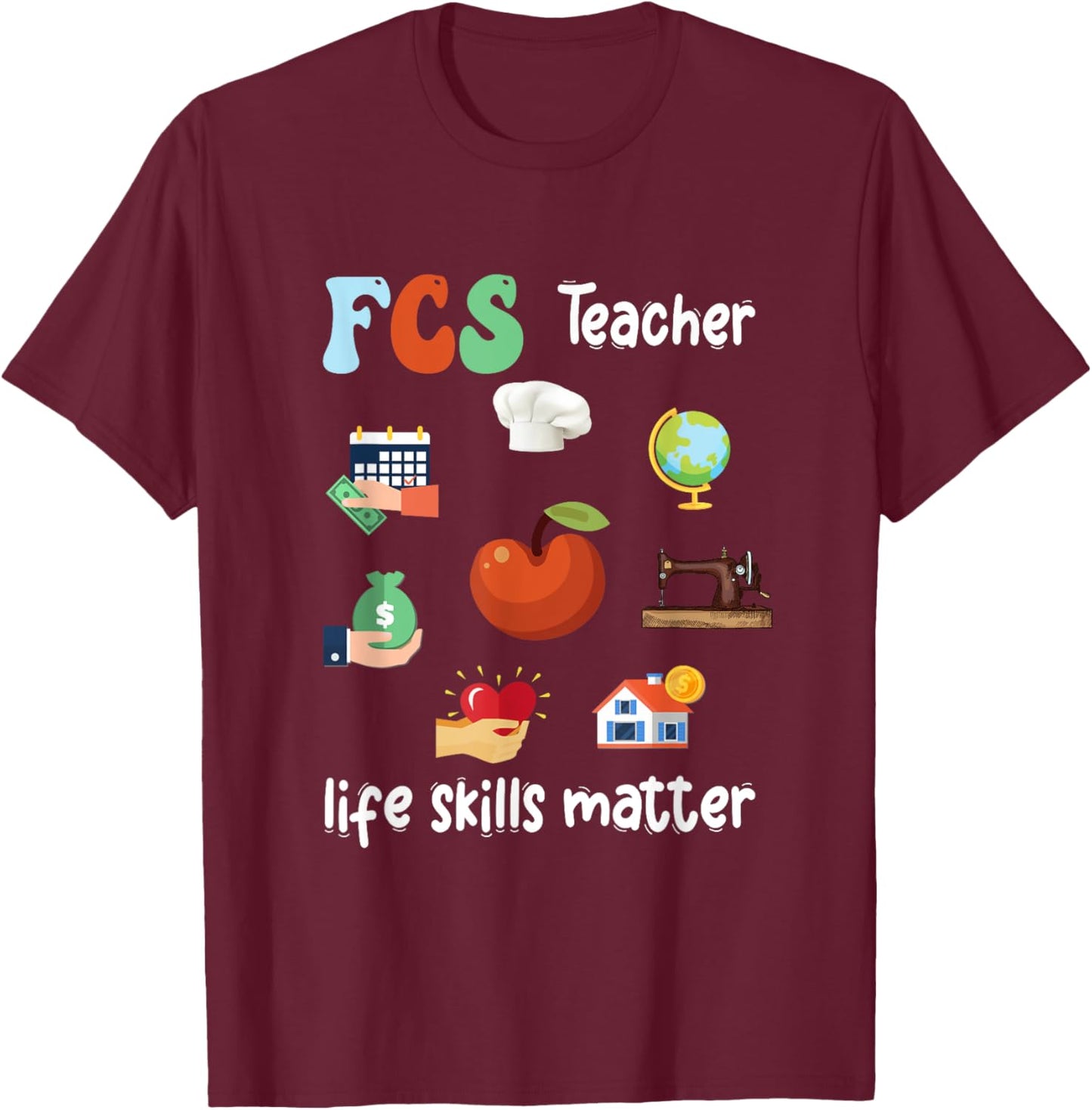 FCS Teacher Life Skills Matter Retro Family Consumer Science T-Shirt - T-Shirt | Maroon