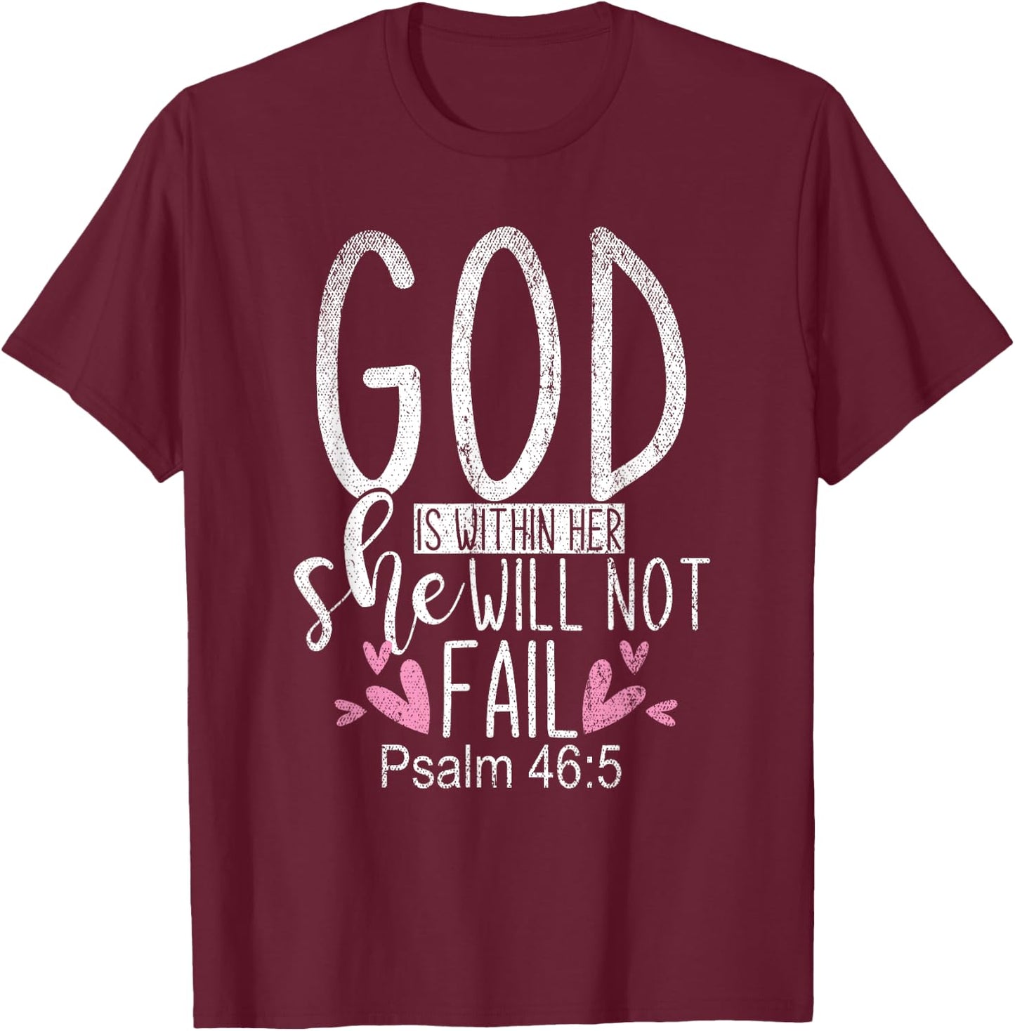 God Is Within Her She Will Not Fail Christianity Prayer T-Shirt - T-Shirt | Maroon