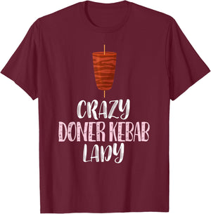 Crazy Doner Kebab Lady – Cute Doner Kebab Lovers T-Shirt - T-Shirt | Maroon