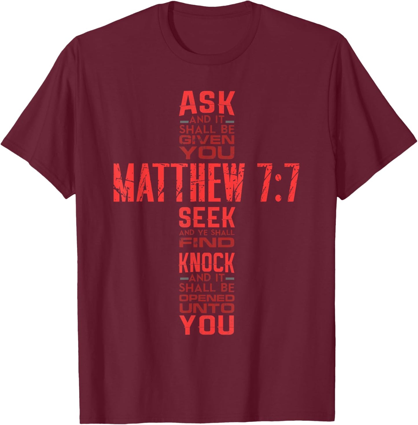 Matthew 7:7 Bible Verse Biblical And Spiritual T-Shirt - T-Shirt | Maroon