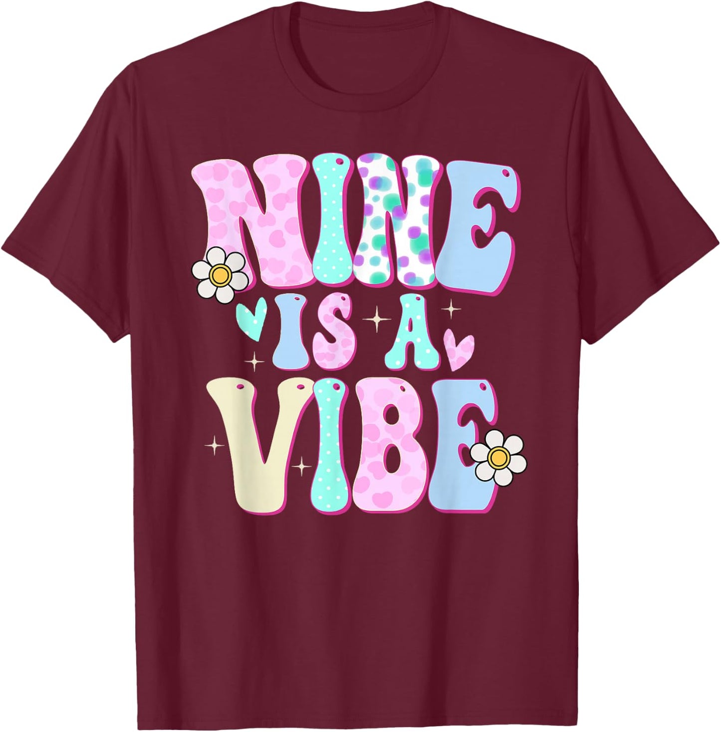 Nine is a Vibe Girl Gifts 9th Birthday 9 Year Old T-Shirt - T-Shirt | Maroon