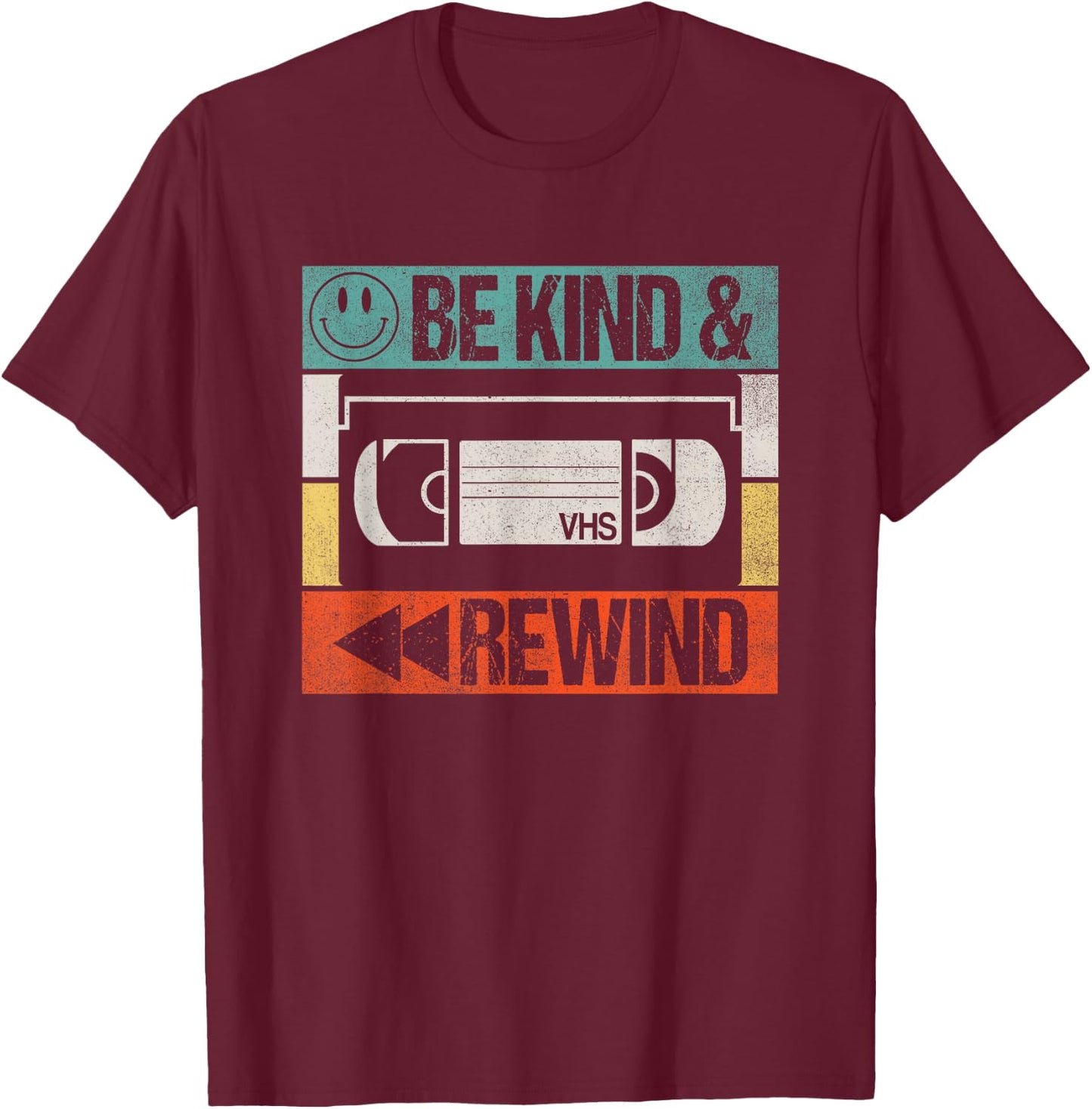 Be Kind & Rewind - Vintage Retro 90's Nostalgic 80's T-Shirt - T-Shirt | Maroon