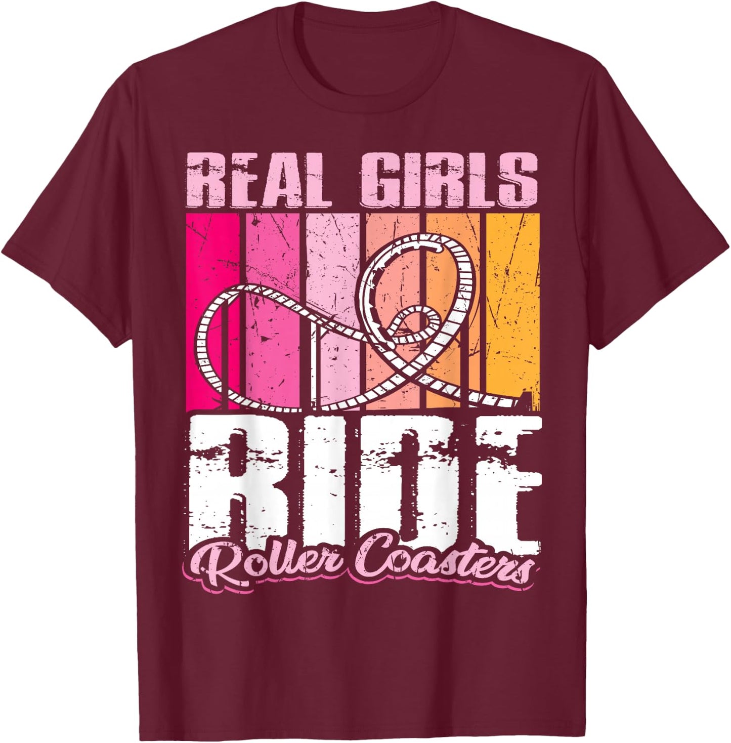 roller coaster design - Real girls ride roller coaster T-Shirt - T-Shirt | Maroon