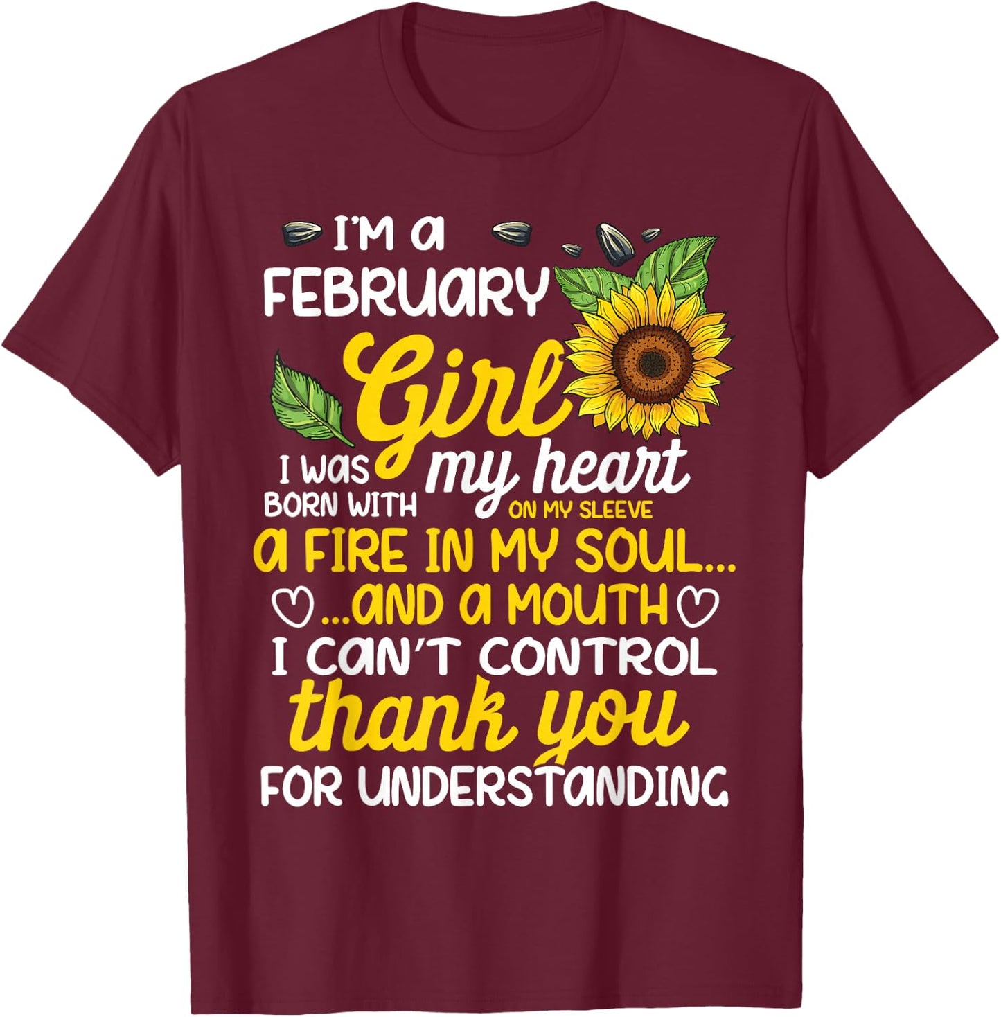 I'm A February Sunflower Girl Queen Born On February T-Shirt - T-Shirt | Maroon