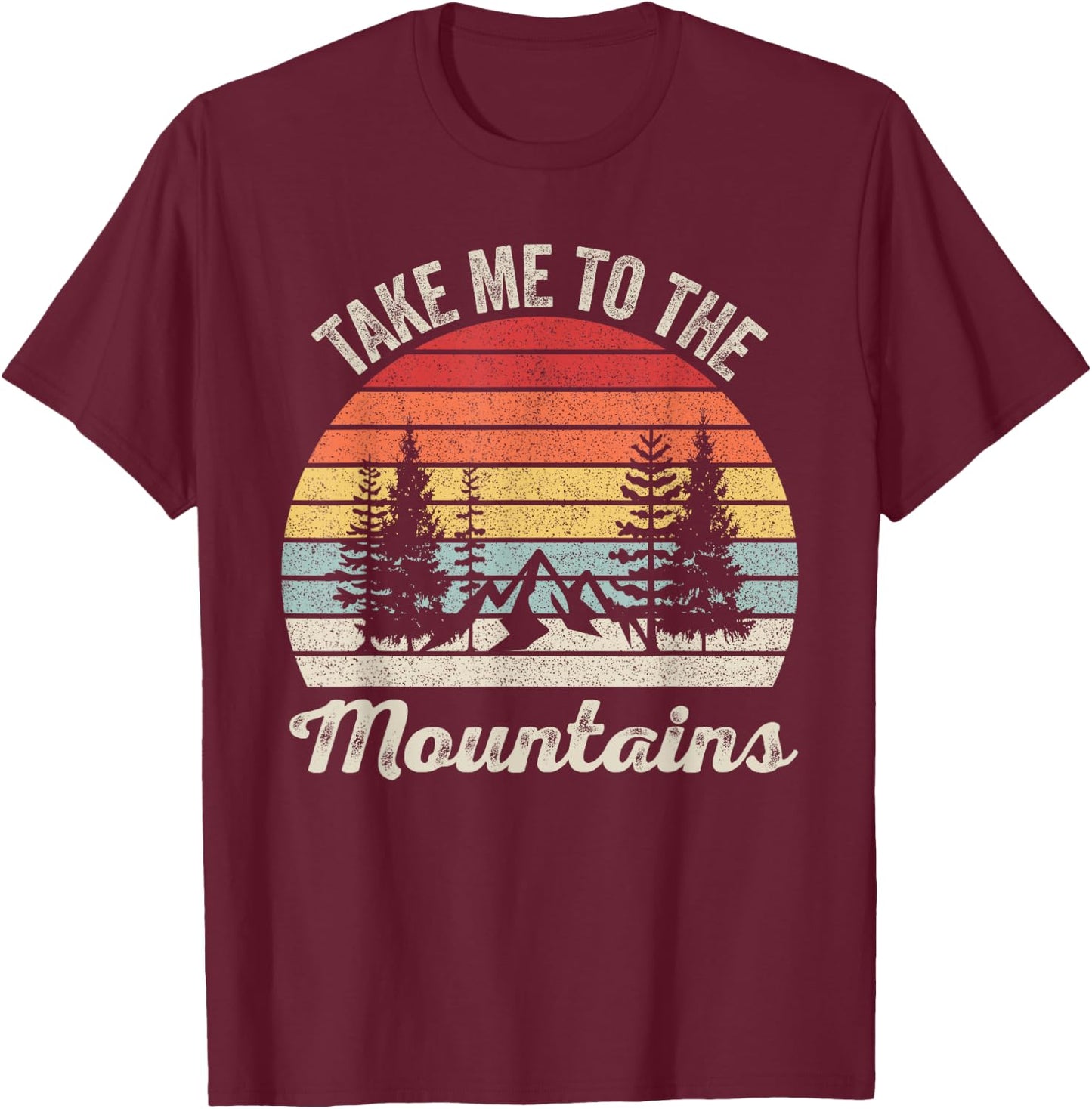 Vintage Retro Take Me to The Mountains Nature Hiking Camping T-Shirt - T-Shirt | Maroon