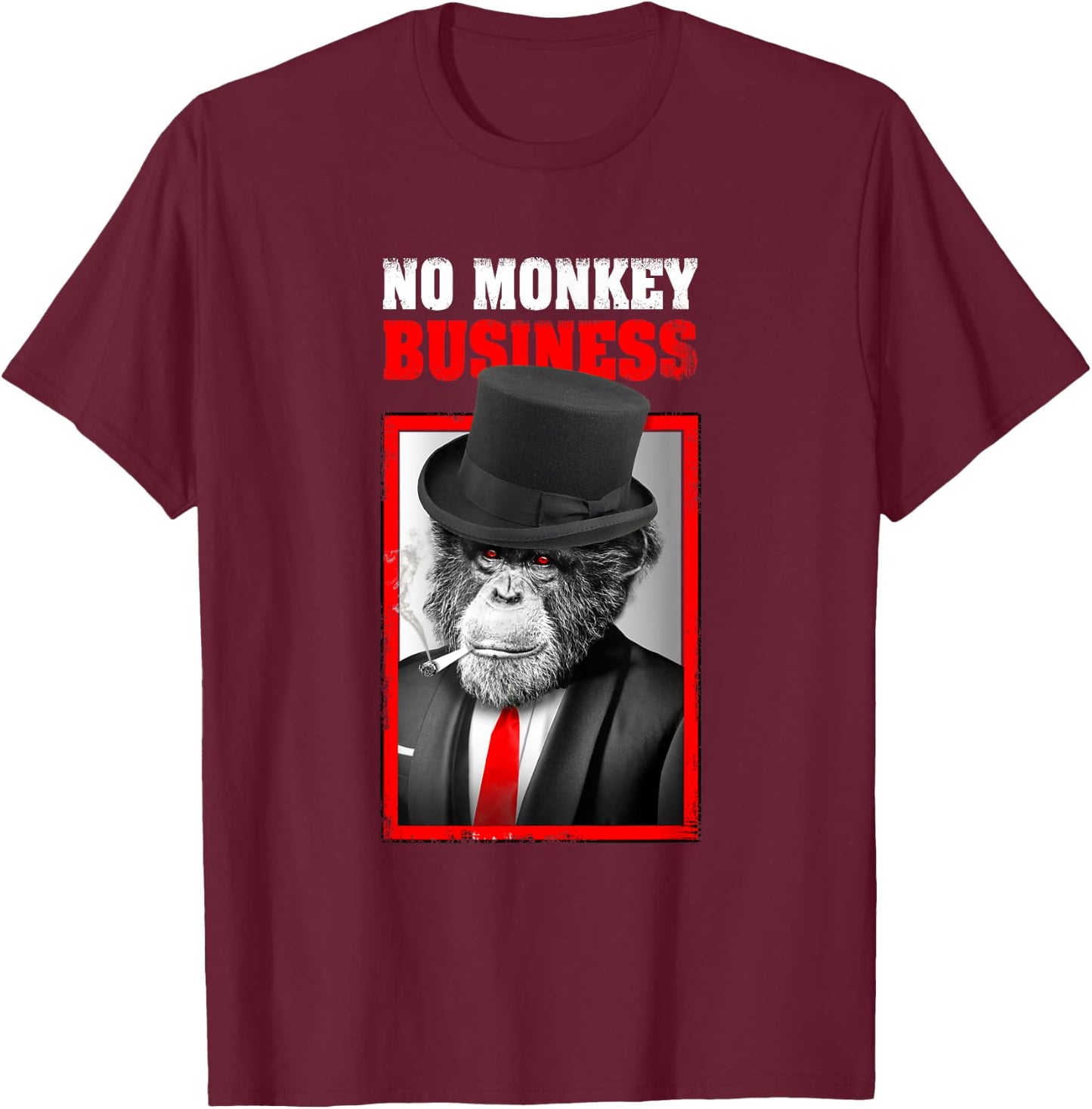 Gangster No Monkey Business Money Funny T-Shirt - T-Shirt | Maroon