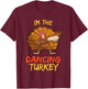 Dancing Turkey Matching Family Group Thanksgiving Party PJ T-Shirt - T-Shirt | Maroon
