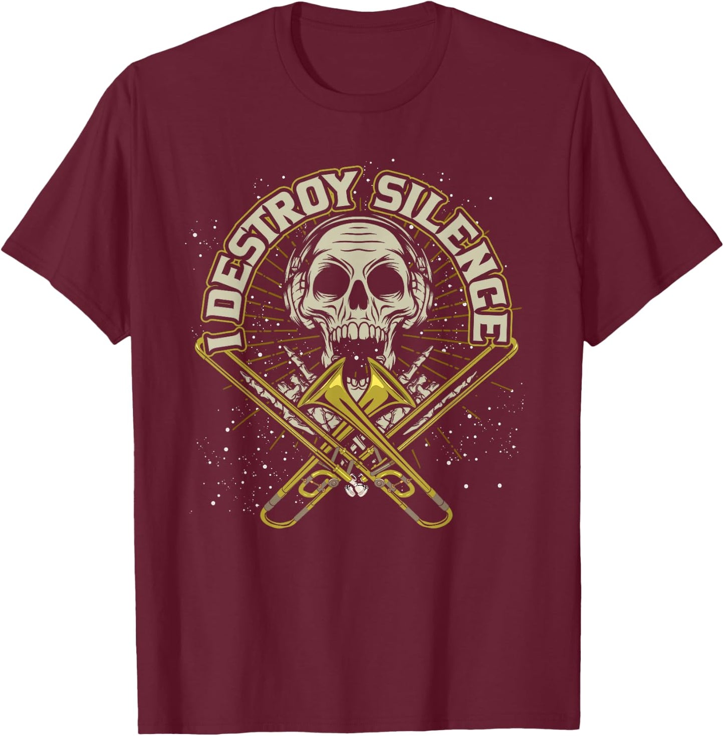 Ich zerstöre die Stille Trombonist Music Funny Trombone T-Shirt - T-Shirt | Maroon