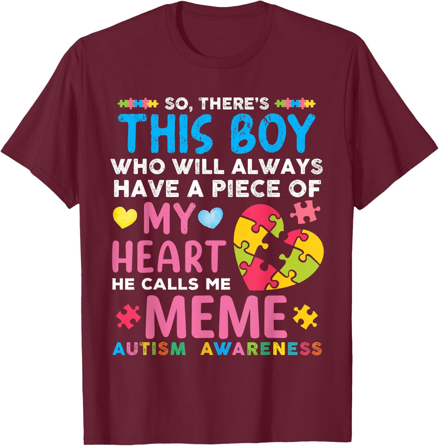 There's This Boy He Calls Me Meme Autism Awareness T-Shirt - T-Shirt | Maroon