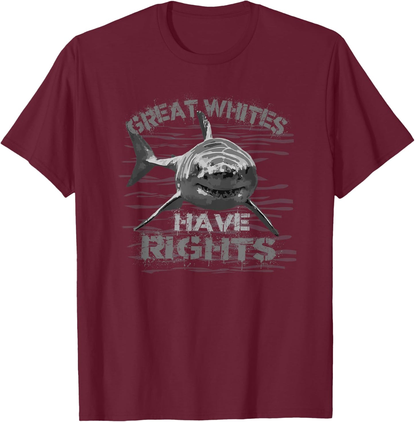 Great Whites Have Rights Shark protect sharks conservation T-Shirt - T-Shirt | Maroon