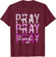 PRAY ON PRAY OVER IT PRAY THROUGH IT Christian Faith GOD T-Shirt - T-Shirt | Maroon