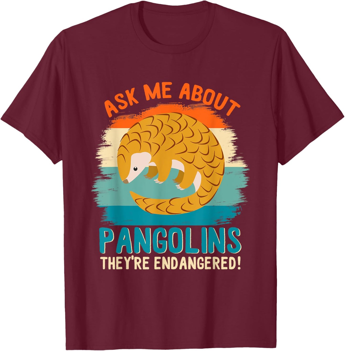 Pangolin Shirt Retro Ask Me About Pangolins Awareness T-Shirt - T-Shirt | Maroon