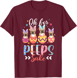 Oh For Peeps Sake Funny Easter French Bulldog Bunny Ear Egg T-Shirt - T-Shirt | Maroon