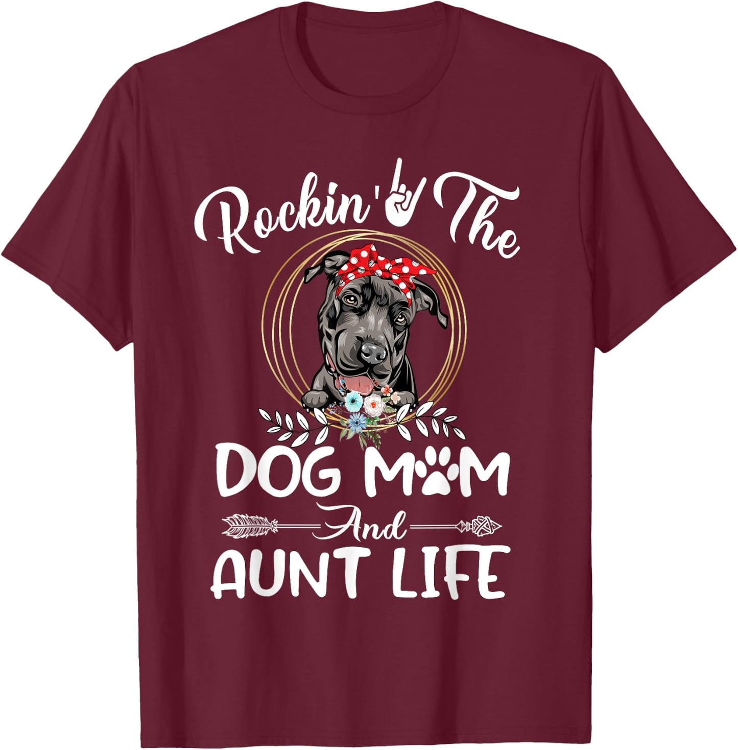 Pit Bull Rocking The Dog Mom and Aunt Life Funny Mothers Day Men Women Kids T-Shirt - T-Shirt | Maroon