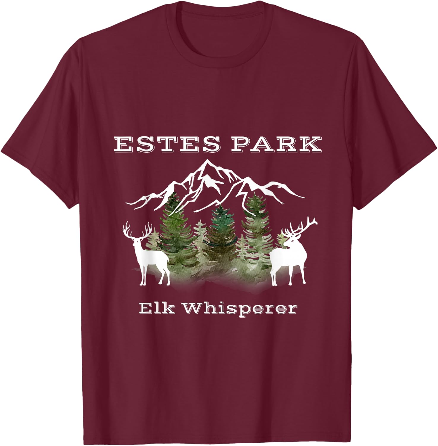 Estes Park Colorado Elk Whisperer Funny T-Shirt - T-Shirt | Maroon