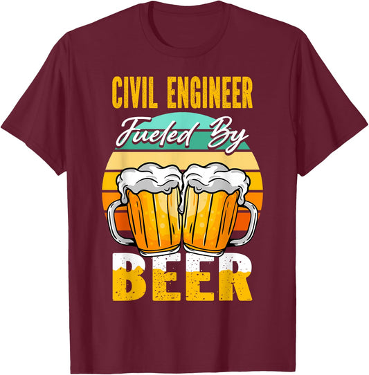 Civil Engineer Fueled By Beer - Funny Beer Lover T-Shirt - T-Shirt | Maroon