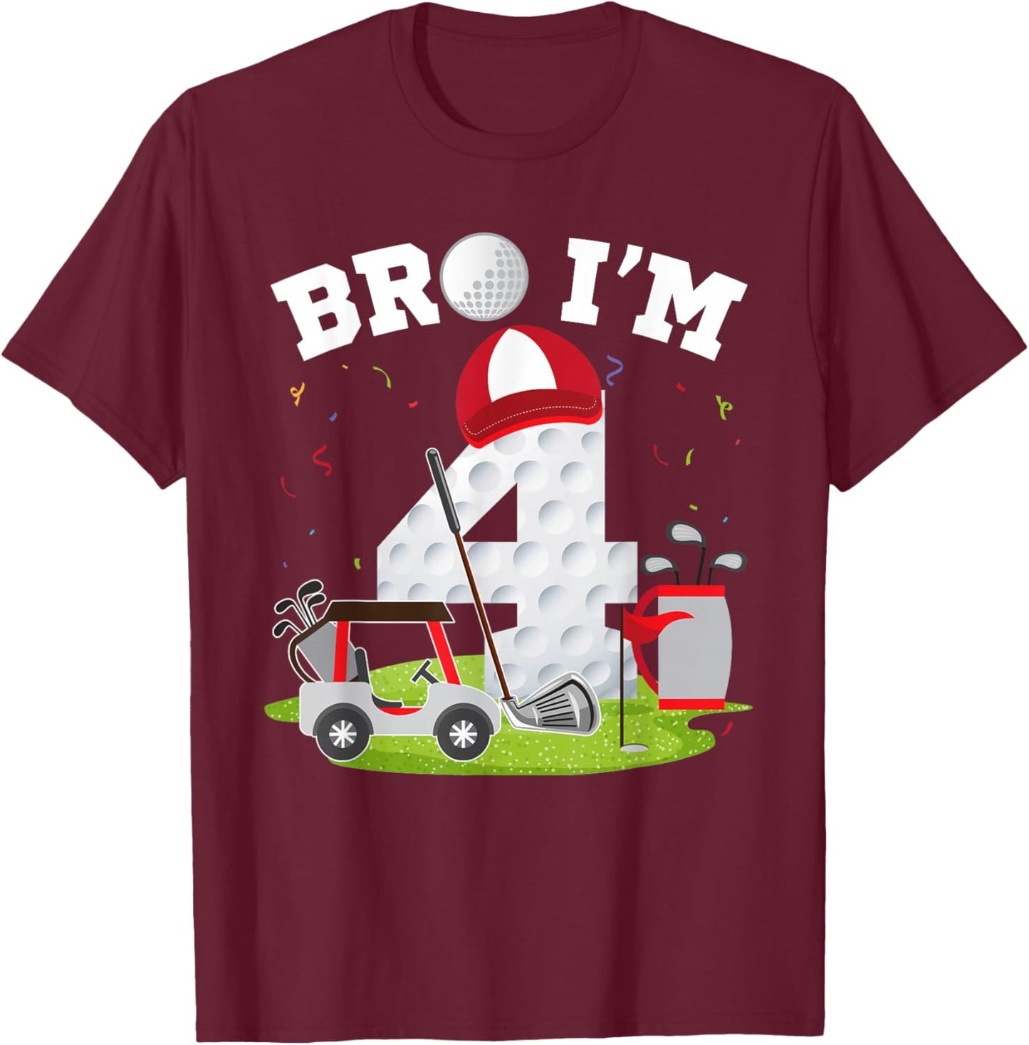 Bro I'm 4 Year Old Golf Theme 4th Birthday Golfer T-Shirt - T-Shirt | Maroon