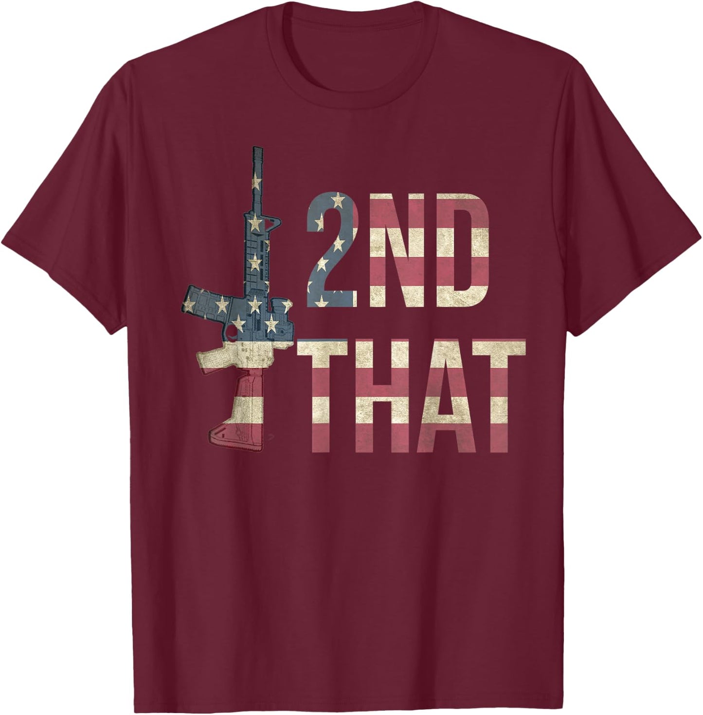 USA Flag Patriotic Pro Gun AR-15 I 2nd That Second Amendment T-Shirt - T-Shirt | Maroon