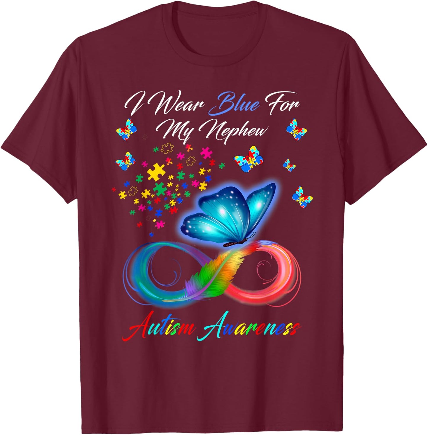 I Wear Blue For My Nephew Autism Awareness Gift T-Shirt - T-Shirt | Maroon