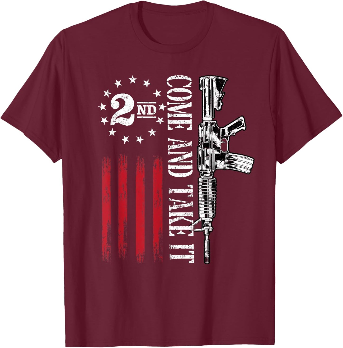Come and take it 2nd Amendment Flag 2A Libertarian Usa Flag T-Shirt - T-Shirt | Maroon