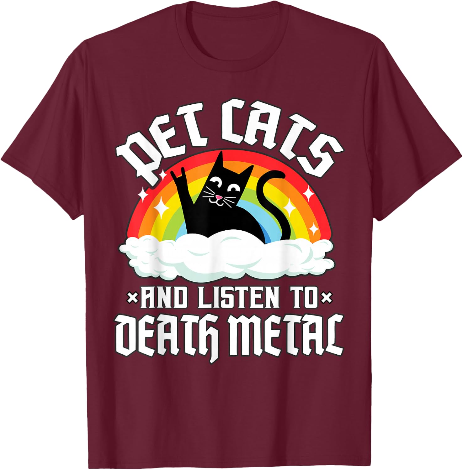 Rainbow Satan Goth Pet Cats and Listen to Death Metal Cat T-Shirt - T-Shirt | Maroon