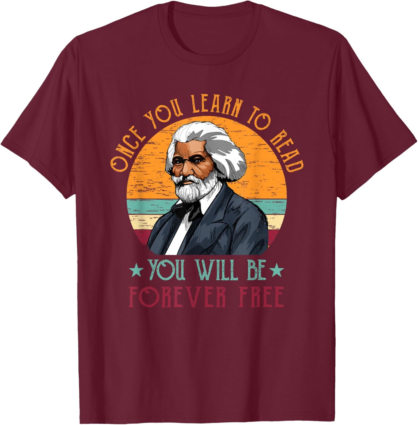 Frederick Douglass Quote Vintage Gift Black History Month T-Shirt - T-Shirt | Maroon