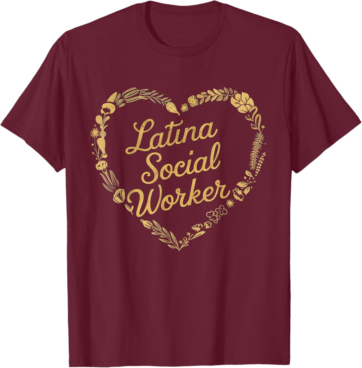 Cute Latina Social Worker Hispanic Latin American Women T-Shirt - T-Shirt | Maroon