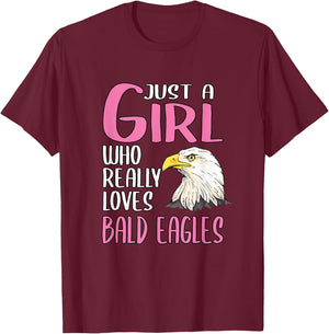 Gift Just A Girl Who Really Loves Bald Eagles T-Shirt - T-Shirt | Maroon