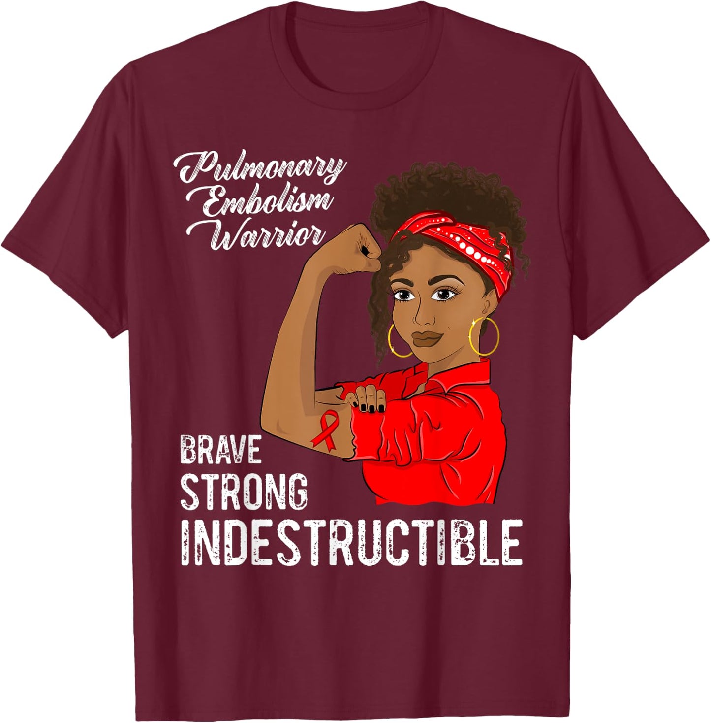 Pulmonary Embolism Warrior Black Girl Awareness Red Ribbon T-Shirt - T-Shirt | Maroon